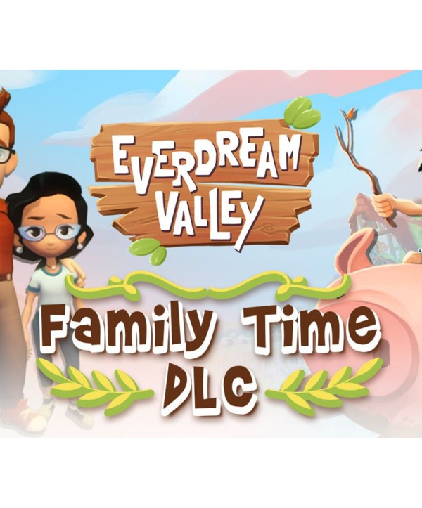 Everdream Valley - Family Time DLC Steam Key GLOBAL